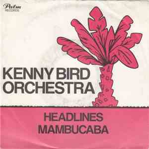 Kenny Bird Orchestra - Headlines / Mambucaba
