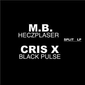M.B. / Cris X - Heczplaser / Black Pulse Split LP