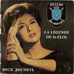 Mick Micheyl - La Légende De St-Eloi