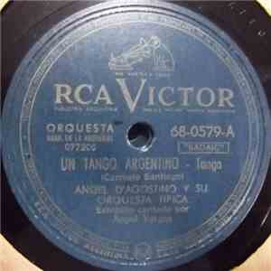 Ángel D'Agostino Y Su Orquesta Típica - Un Tango Argentino / El Espejo De T ...