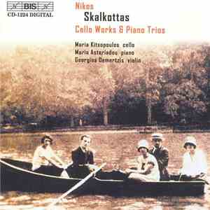 Nikos Skalkottas - Skalkottas - Cello Works & Piano Trios