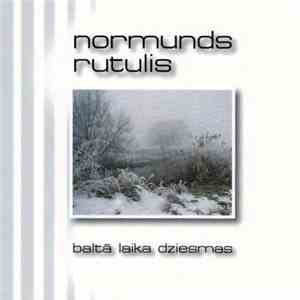 Normunds Rutulis - Baltā Laika Dziesmas