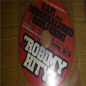 Rafi Feat. Donguralesko, Shellerini - Robimy Hity