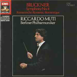 Riccardo Muti, Berliner Philharmoniker - Bruckner - Symphony No.4