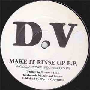 Richard Purser Feat Anna Leon  - Make It Rinse Up E.P.