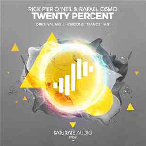 Rick Pier O'Neil & Rafael Osmo - Twenty Percent