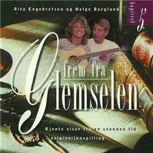 Rita Engebretsen Og Helge Borglund - Frem Fra Glemselen Kapittel 5