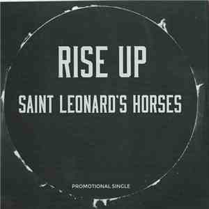 Saint Leonard's Horses - Rise Up