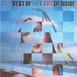 The Art Of Noise - The Best Of The Art Of Noise