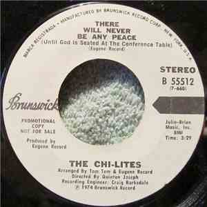 The Chi-Lites - There Will Never Be Any Peace (Until God Is Seated At The C ...