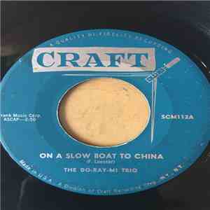 The Do-Ray-Mi-Trio - On A Slow Boat To China / Saturday Night Fish Fry
