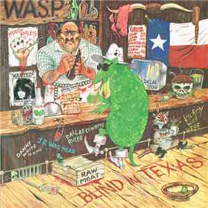 W.A.S.P. - Blind In Texas