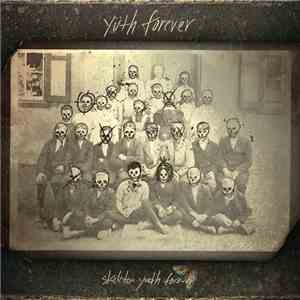 Yüth Forever - Skeleton Youth Forever