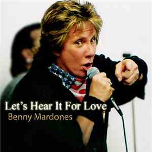 Benny Mardones - Let's Hear It For Love