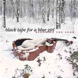 black tape for a blue girl - Blood On The Snow