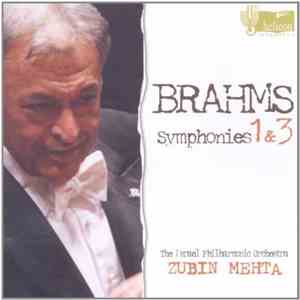 Brahms, Israel Philharmonic Orchestra, Zubin Mehta - Symponies 1 & 3