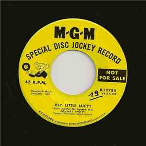 Conway Twitty - Hey Little Lucy! (Don'tcha Put No Lipstick On) / When I'm Not With You