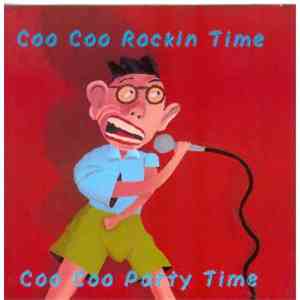 Coo Coo Rockin Time - Coo Coo Party Time
