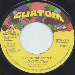 Curtis Mayfield - Love To The People / Only You Babe