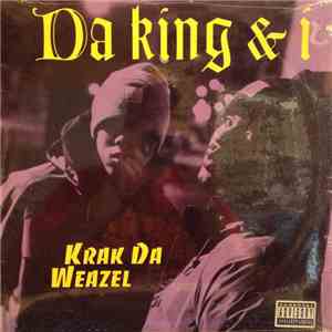 Da King & I - Krak Da Weazel