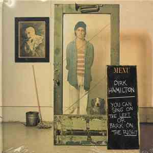 Dirk Hamilton - You Can Sing On The Left Or Bark On The Right