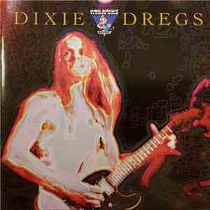 Dixie Dregs - King Biscuit Flower Hour Presents