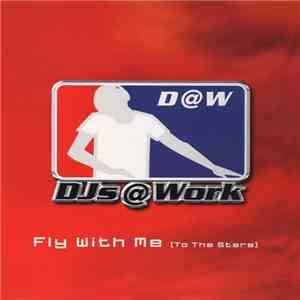 DJs @ Work - Fly With Me (To The Stars)