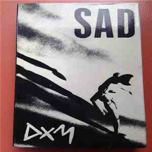DXM  - Sad