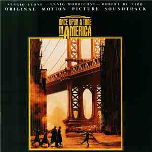 Ennio Morricone - Once Upon A Time In America (Original Motion Picture Soun ...