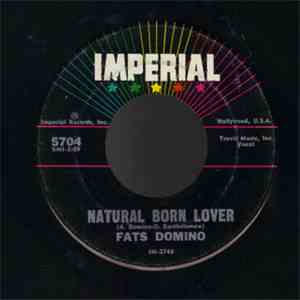 Fats Domino - My Girl Josephine / Natural Born Lover