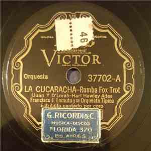 Francisco J. Lomuto Y Su Orquesta Típica - La Cucaracha / Y Haces El Novio?