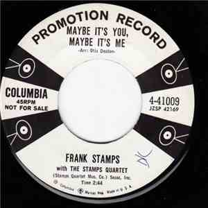 Frank Stamps with The Stamps Quartet / The Stamps Quartet - Maybe It's You, Maybe It's Me / The Walls Of Jericho