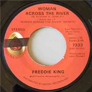 Freddie King - Woman Across The River / Help Me Through The Day