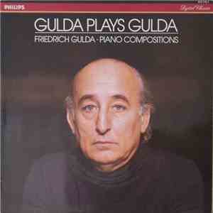 Friedrich Gulda - Gulda Plays Gulda - Piano Compositions