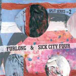Furlong, Sick City Four - Gubbey Records Split Series Vol. 2