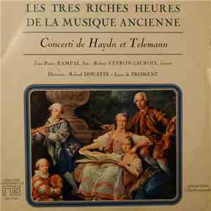 Haydn, Telemann, Jean-Pierre Rampal, Robert Veyron-Lacroix, Roland Douatte, ...