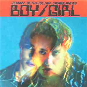 Jehnny Beth + Julian Casablancas - Boy/Girl