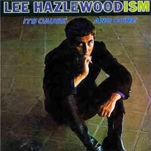 Lee Hazlewood - Lee Hazlewoodism - Its Cause And Cure