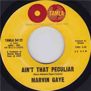 Marvin Gaye - Ain't That Peculiar / She's Got To Be Real