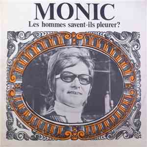 Monic - Les Hommes Savent-ils Pleurer ?