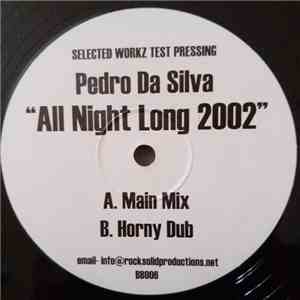 Pedro Da Silva - All Night Long 2002