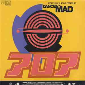 Pop Will Eat Itself - Dance Of The Mad