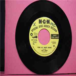 Ray Griff - Your Lily White Hands / One Of The Chosen Few