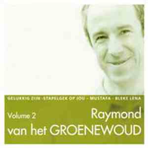 Raymond van het Groenewoud - The Essential Of Raymond Van Het Groenewoud Vo ...