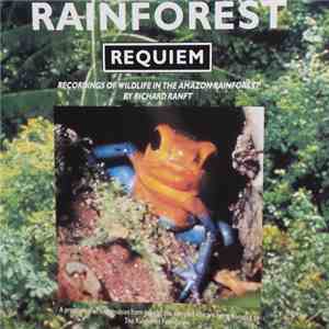 Richard Ranft - Rainforest Requiem