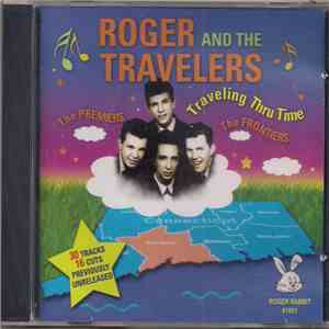 Roger & The Travelers - Traveling Thru Time