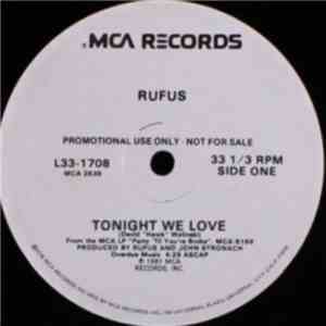 Rufus - Tonight We Love / Party 'Til You're Broke