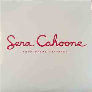 Sera Cahoone - From Where I Started