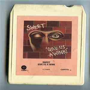 Sweet - Give Us A Wink