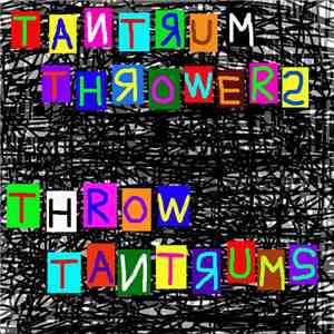 Tantrum Throwers - Throw Tantrums